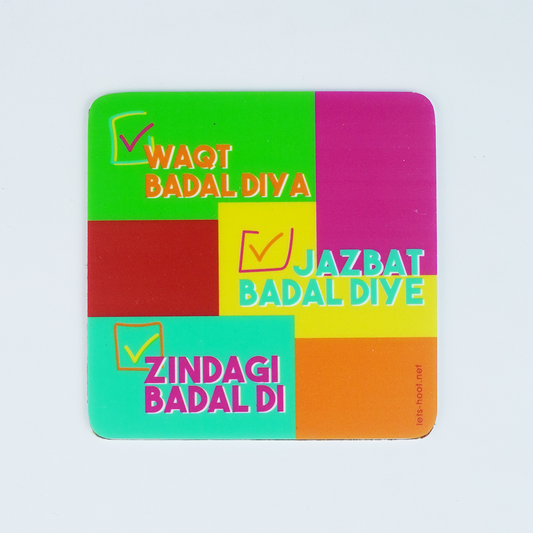 WAQT BADAL DIYA COASTER